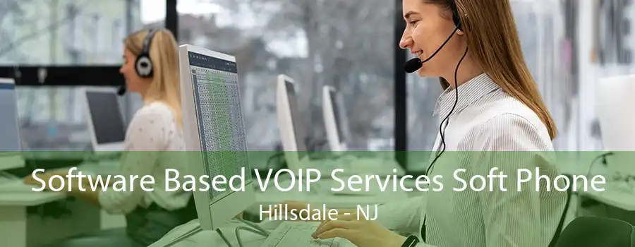 Software Based VOIP Services Soft Phone Hillsdale - NJ