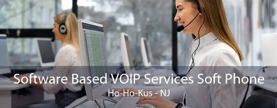 Software Based VOIP Services Soft Phone Ho-Ho-Kus - NJ