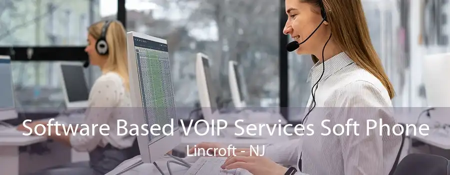 Software Based VOIP Services Soft Phone Lincroft - NJ