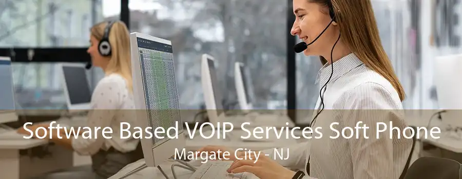 Software Based VOIP Services Soft Phone Margate City - NJ