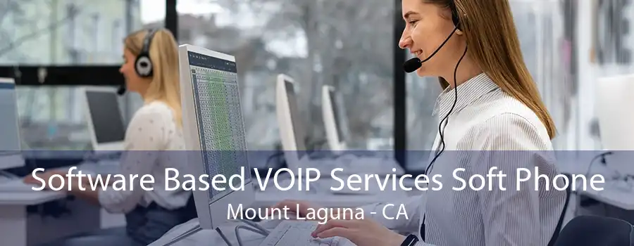 Software Based VOIP Services Soft Phone Mount Laguna - CA