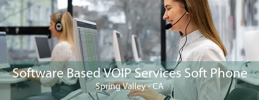 Software Based VOIP Services Soft Phone Spring Valley - CA