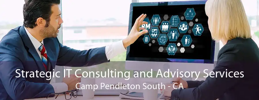 Strategic IT Consulting and Advisory Services Camp Pendleton South - CA