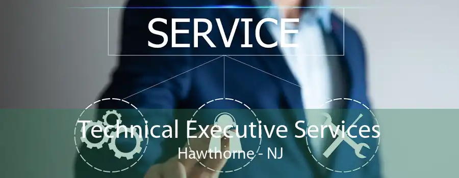 Technical Executive Services Hawthorne - NJ