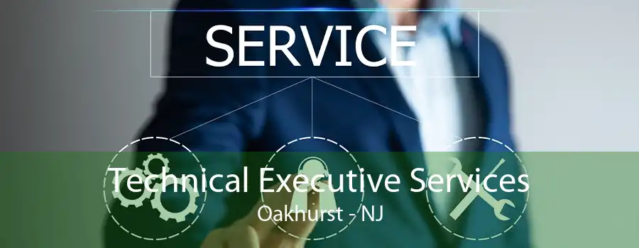 Technical Executive Services Oakhurst - NJ