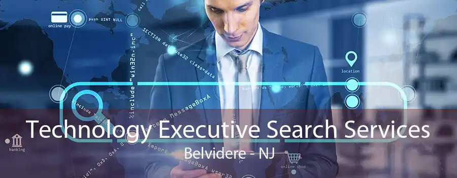 Technology Executive Search Services Belvidere - NJ