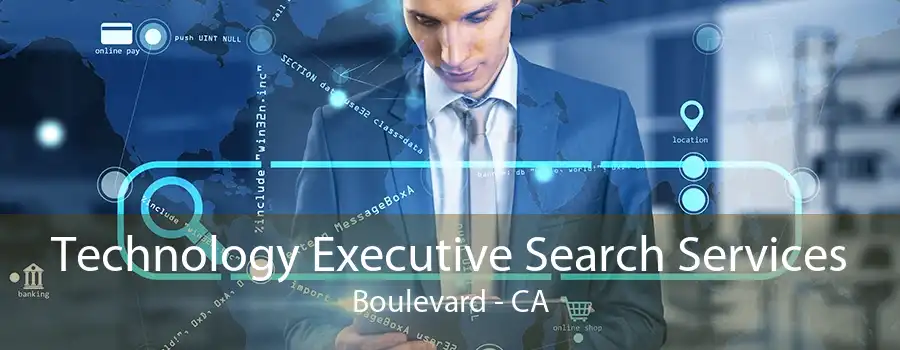 Technology Executive Search Services Boulevard - CA