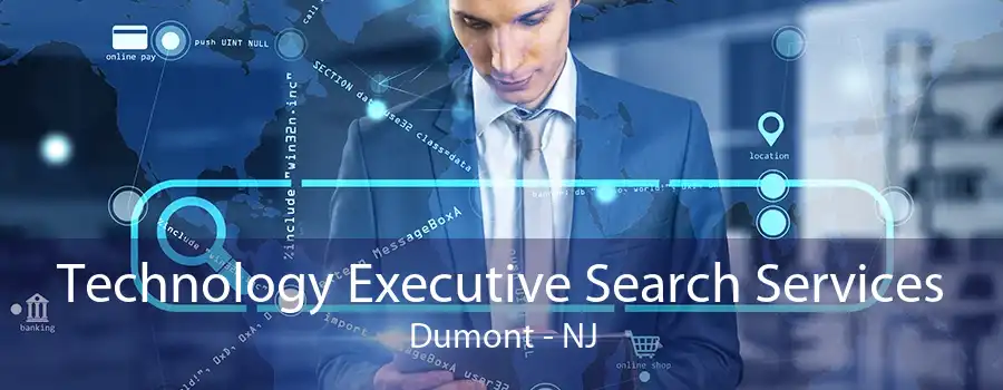 Technology Executive Search Services Dumont - NJ