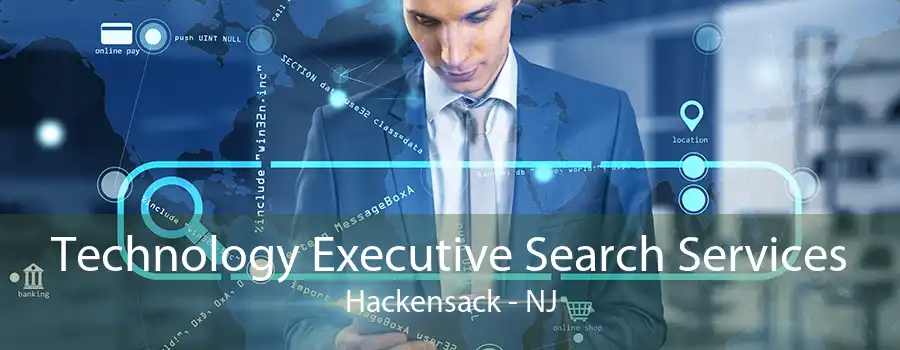 Technology Executive Search Services Hackensack - NJ