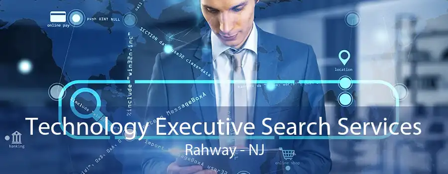 Technology Executive Search Services Rahway - NJ