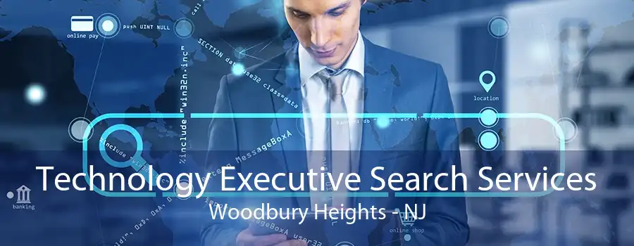 Technology Executive Search Services Woodbury Heights - NJ