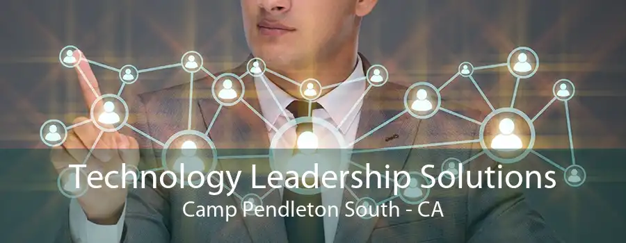 Technology Leadership Solutions Camp Pendleton South - CA