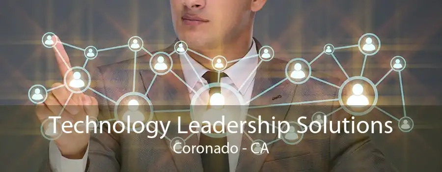 Technology Leadership Solutions Coronado - CA