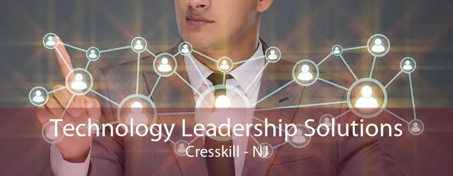 Technology Leadership Solutions Cresskill - NJ