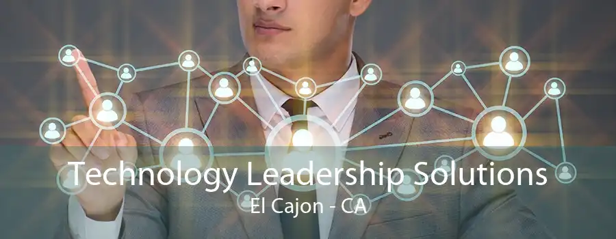 Technology Leadership Solutions El Cajon - CA