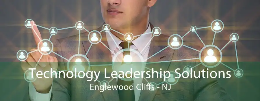 Technology Leadership Solutions Englewood Cliffs - NJ