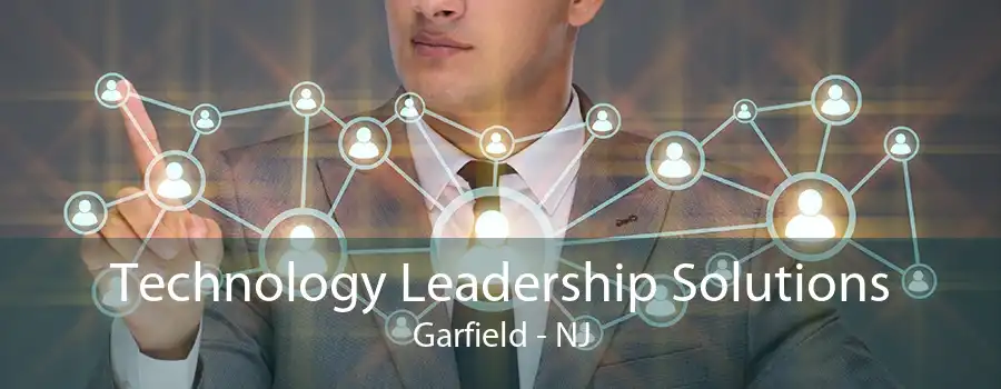 Technology Leadership Solutions Garfield - NJ