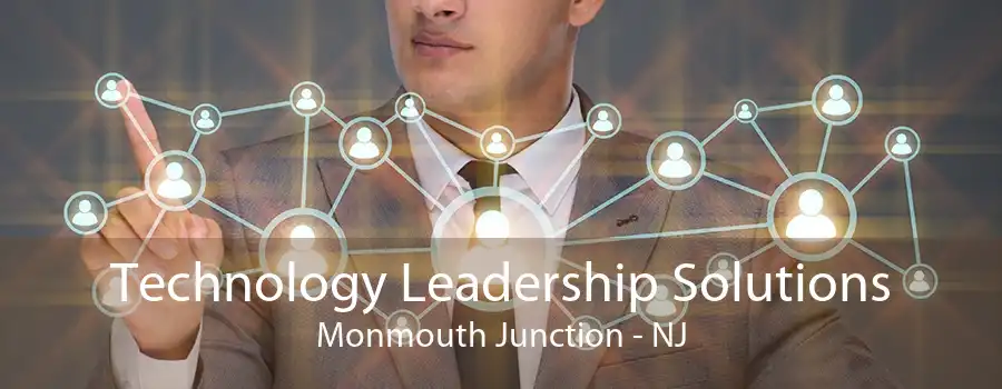 Technology Leadership Solutions Monmouth Junction - NJ