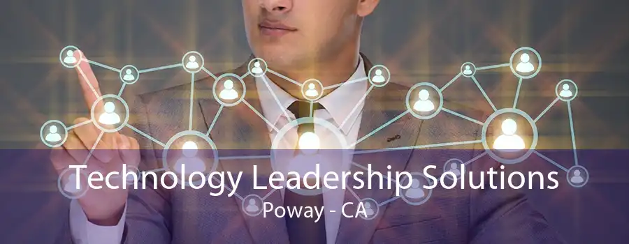 Technology Leadership Solutions Poway - CA