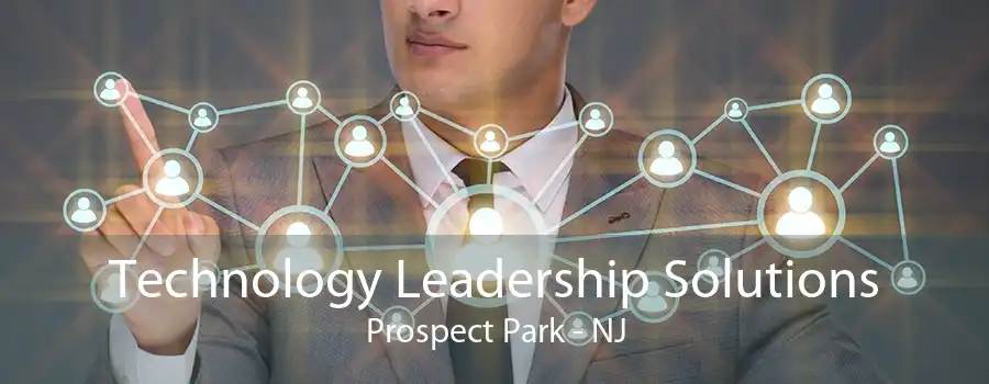 Technology Leadership Solutions Prospect Park - NJ