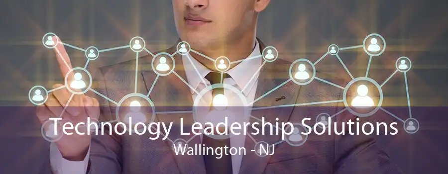 Technology Leadership Solutions Wallington - NJ