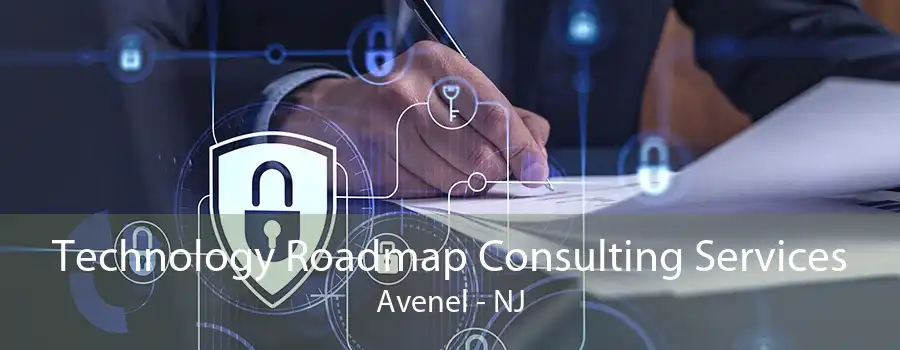 Technology Roadmap Consulting Services Avenel - NJ