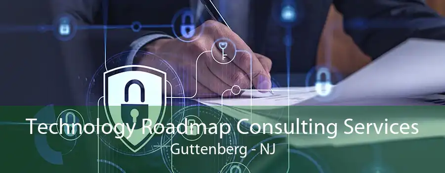 Technology Roadmap Consulting Services Guttenberg - NJ