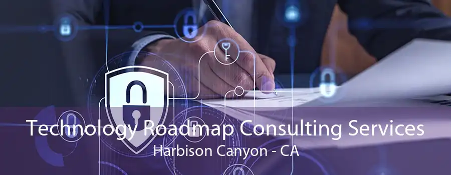 Technology Roadmap Consulting Services Harbison Canyon - CA