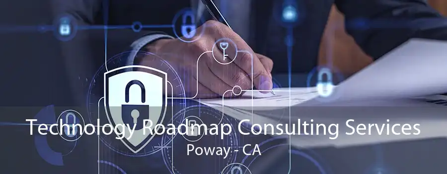 Technology Roadmap Consulting Services Poway - CA