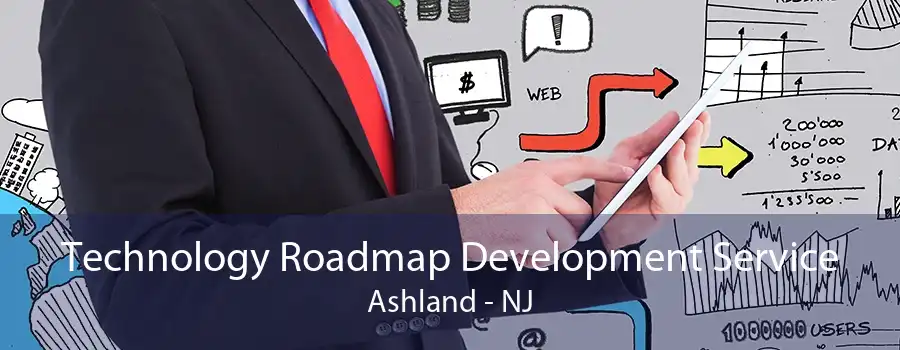 Technology Roadmap Development Service Ashland - NJ