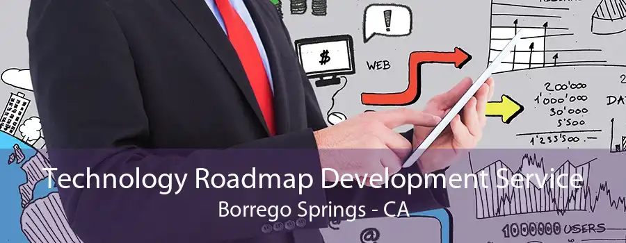 Technology Roadmap Development Service Borrego Springs - CA