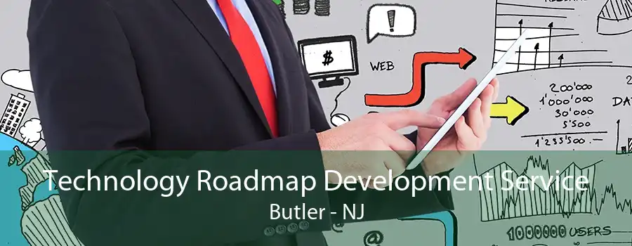 Technology Roadmap Development Service Butler - NJ