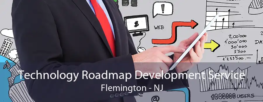 Technology Roadmap Development Service Flemington - NJ