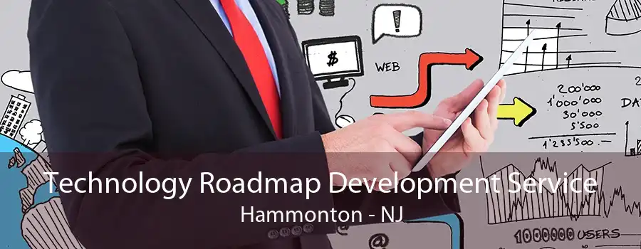 Technology Roadmap Development Service Hammonton - NJ