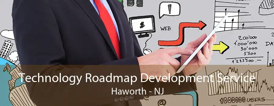 Technology Roadmap Development Service Haworth - NJ