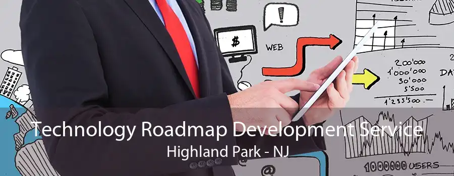 Technology Roadmap Development Service Highland Park - NJ