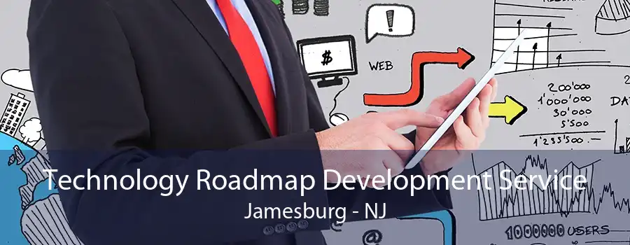 Technology Roadmap Development Service Jamesburg - NJ