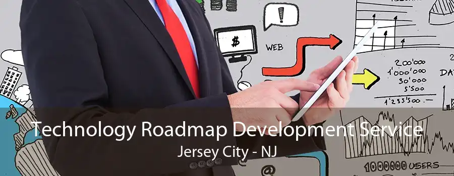 Technology Roadmap Development Service Jersey City - NJ