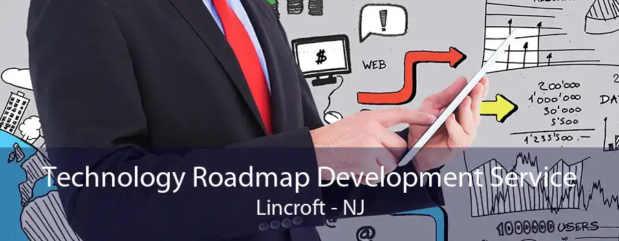 Technology Roadmap Development Service Lincroft - NJ