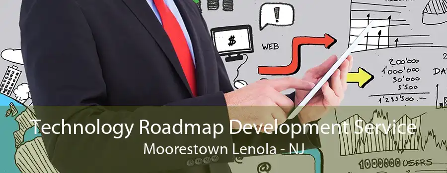 Technology Roadmap Development Service Moorestown Lenola - NJ