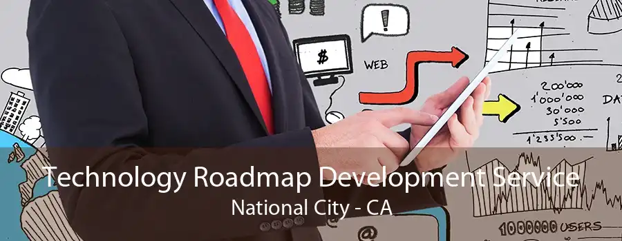 Technology Roadmap Development Service National City - CA