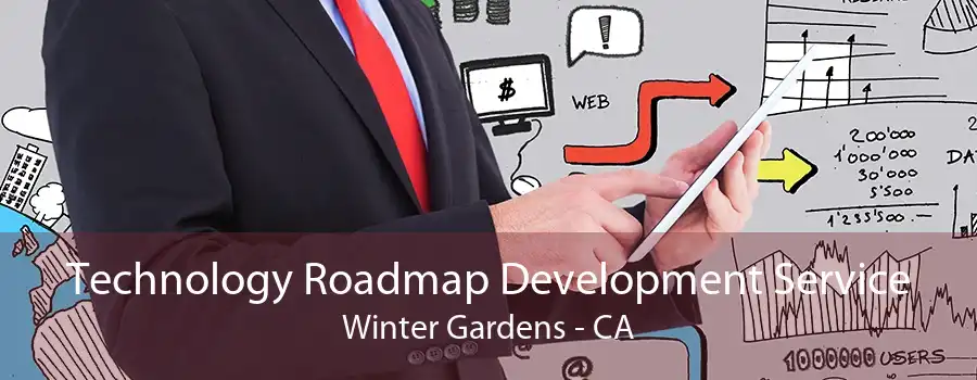 Technology Roadmap Development Service Winter Gardens - CA