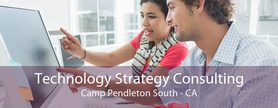 Technology Strategy Consulting Camp Pendleton South - CA