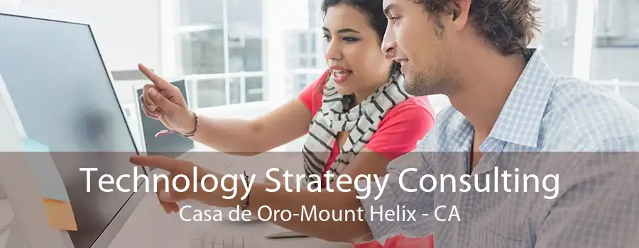 Technology Strategy Consulting Casa de Oro-Mount Helix - CA