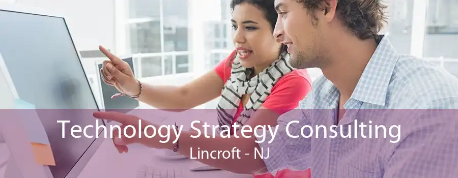 Technology Strategy Consulting Lincroft - NJ