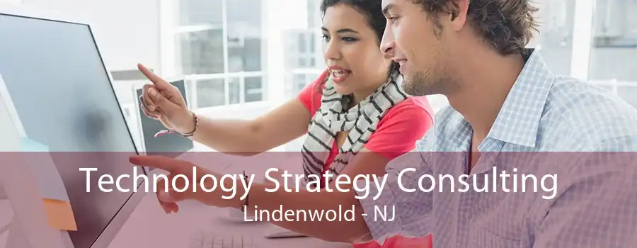 Technology Strategy Consulting Lindenwold - NJ