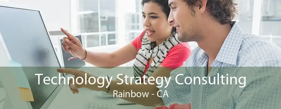 Technology Strategy Consulting Rainbow - CA