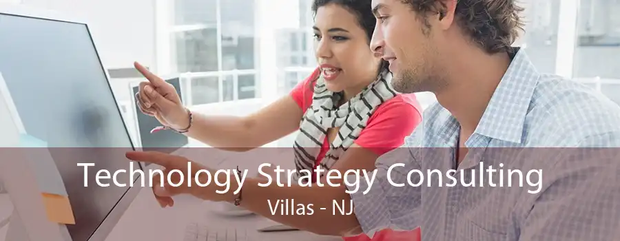 Technology Strategy Consulting Villas - NJ