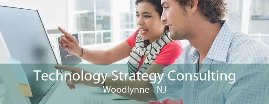 Technology Strategy Consulting Woodlynne - NJ