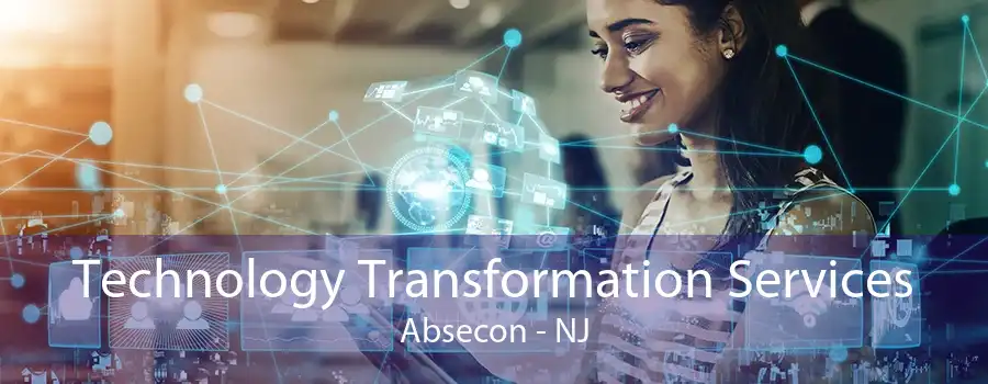 Technology Transformation Services Absecon - NJ